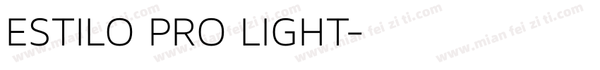 ESTILO PRO LIGHT字体转换